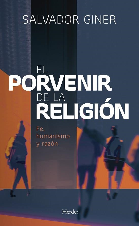 PORVENIR DE LA RELIGION, EL | 9788425438523 | GINER, SALVADOR | Llibreria La Gralla | Llibreria online de Granollers