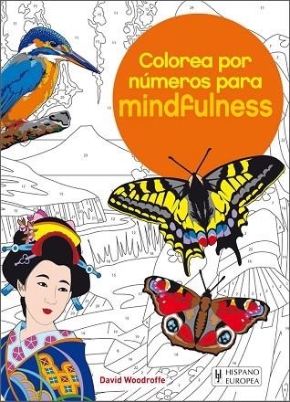 COLOREA POR NÚMEROS PARA MINDFULNESS | 9788425521324 | WOODROFFE, DAVID | Llibreria La Gralla | Llibreria online de Granollers