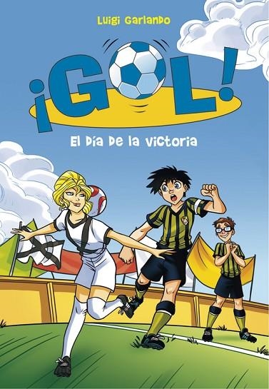 DIA DE LA VICTORIA, EL GOL 40 | 9788490437216 | GARLANDO, LUIGI | Llibreria La Gralla | Librería online de Granollers