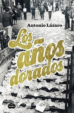 AÑOS DORADOS, LOS | 9788483657737 | LAZARO, ANTONIO | Llibreria La Gralla | Llibreria online de Granollers