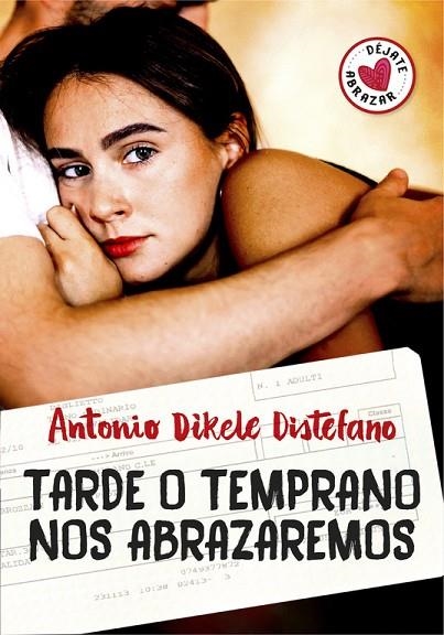 TARDE O TEMPRANO NOS ABRAZAREMOS | 9788490437230 | DISTEFANO, ANTONIO DIKELE | Llibreria La Gralla | Librería online de Granollers