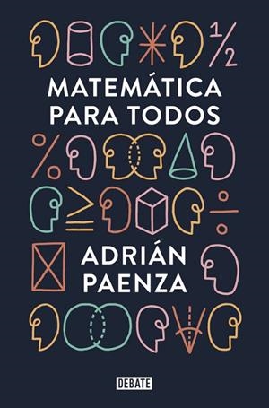 MATEMATICA PARA TODOS | 9788499927046 | PAENZA, ADRIAN | Llibreria La Gralla | Librería online de Granollers