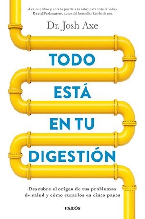 TODO ESTÁ EN TU DIGESTIÓN | 9788449332890 | AXE, JOSH  | Llibreria La Gralla | Librería online de Granollers