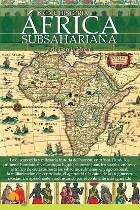 BREVE HISTORIA DEL ÁFRICA SUBSAHARIANA | 9788499678290 | GARCÍA MORAL, ERIC | Llibreria La Gralla | Llibreria online de Granollers