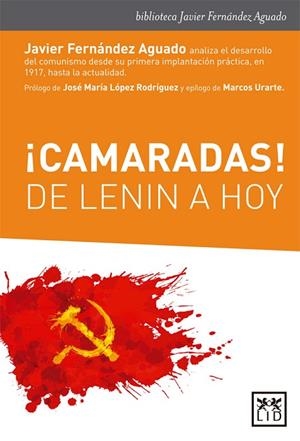 CAMARADAS | 9788416894253 | FERNÁNDEZ AGUADO, JAVIER/LÓPEZ RODRÍGUEZ, JOSÉ MARÍA | Llibreria La Gralla | Llibreria online de Granollers