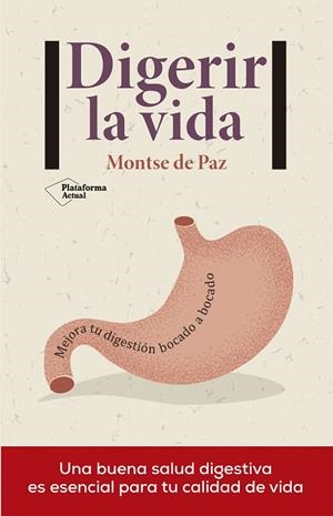 DIGERIR LA VIDA | 9788416820658 | PAZ, MONTSE DE | Llibreria La Gralla | Librería online de Granollers