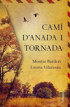 CAMI D'ANADA I TORNADA | 9788466422000 | VILARASAU, EMMA ; BARDERI, MONTSE | Llibreria La Gralla | Llibreria online de Granollers