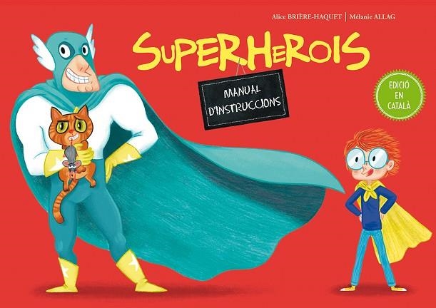 SUPERHEROIS MANUAL D'INSTRUCCIONS | 9788491450115 | BRIERE-HAQUET, ALICE | Llibreria La Gralla | Librería online de Granollers