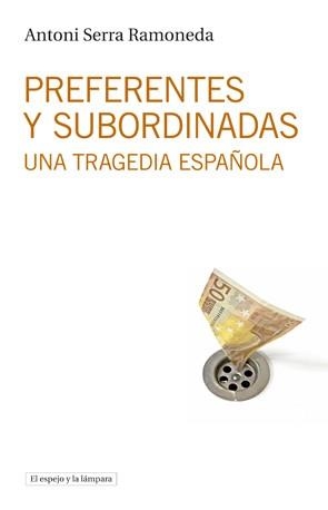 PREFERENTES Y SUBORDINADAS | 9788494516368 | SERRA RAMONEDA, ANTONI | Llibreria La Gralla | Librería online de Granollers