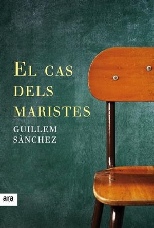CAS DELS MARISTES, EL | 9788416915033 | SÀNCHEZ I MARIN, GUILLEM | Llibreria La Gralla | Librería online de Granollers