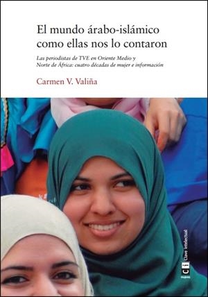 MUNDO ÁRABO-ISLÁMICO COMO ELLAS NOS LO CONTARON, EL | 9788494634307 | VIDAL VALIÑA, CARMEN MARINA | Llibreria La Gralla | Llibreria online de Granollers