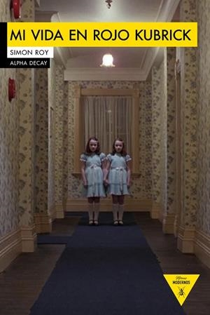 MI VIDA EN ROJO KUBRICK | 9788494511370 | ROY, SIMON | Llibreria La Gralla | Llibreria online de Granollers