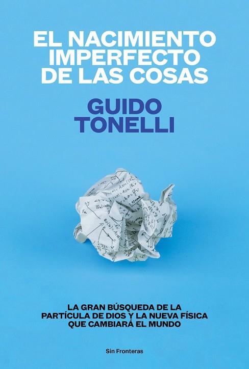 NACIMIENTO IMPERFECTO DE LAS COSAS, EL | 9788415070771 | TONELLI, GUIDO | Llibreria La Gralla | Librería online de Granollers