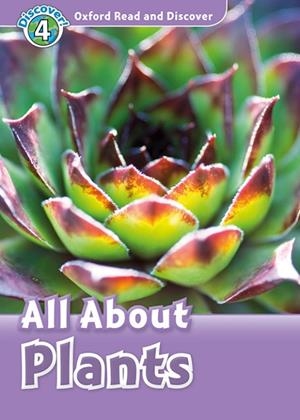 ALL ABOUT PLANTS DISCOVER 4 OXFORD READ AND DISCOVER | 9780194021975 | VVVAA | Llibreria La Gralla | Librería online de Granollers