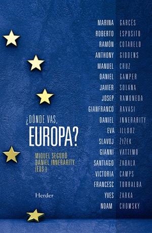 ¿ DÓNDE VAS, EUROPA ? | 9788425439865 | SEGURÓ MIQUEL, INNERARITY, DANIEL | Llibreria La Gralla | Llibreria online de Granollers
