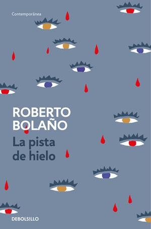 PISTA DE HIELO, LA | 9788466337137 | BOLAÑO, ROBERTO | Llibreria La Gralla | Llibreria online de Granollers