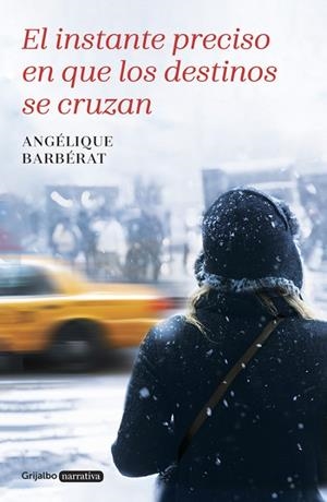 INSTANTE PRECISO EN QUE LOS DESTINOS SE CRUZAN, EL  | 9788425352799 | BARBERAT, ANGELIQUE | Llibreria La Gralla | Librería online de Granollers