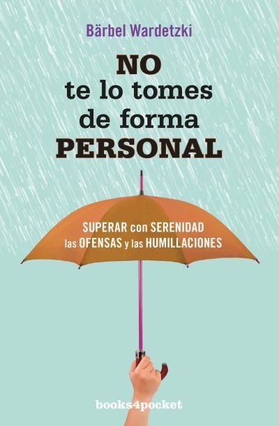NO TE LO TOMES DE FORMA PERSONAL (BOLSILLO) | 9788416622016 | WARDETZKI, BÄRBEL | Llibreria La Gralla | Llibreria online de Granollers
