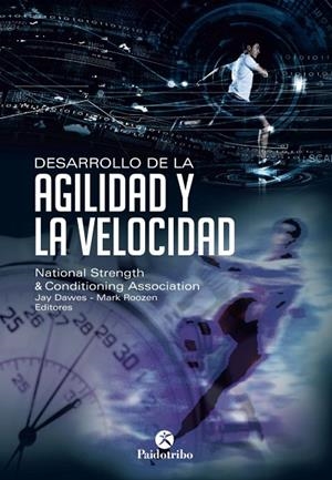 DESARROLLO DE LA AGILIDAD Y LA VELOCIDAD | 9788499105482 | DAWES, JAY/ROOZEN, MARK | Llibreria La Gralla | Llibreria online de Granollers