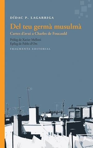 DEL TEU GERMÀ MUSULMÀ | 9788415518563 | LAGARRIGA, DÍDAC P.  | Llibreria La Gralla | Librería online de Granollers