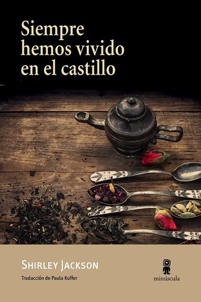 SIEMPRE HEMOS VIVIDO EN EL CASTILLO | 9788494534867 | JACKSON, SHIRLEY | Llibreria La Gralla | Librería online de Granollers