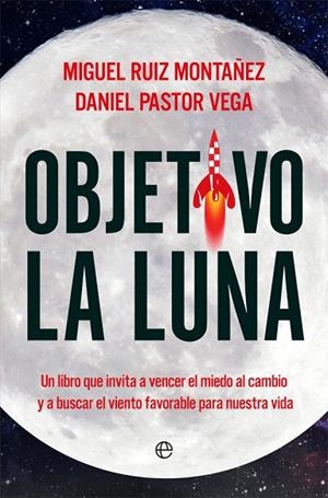 OBJETIVO LA LUNA | 9788490608753 | RUIZ MONTAÑEZ, MIGUEL/PASTOR VEGA, DANIEL | Llibreria La Gralla | Librería online de Granollers