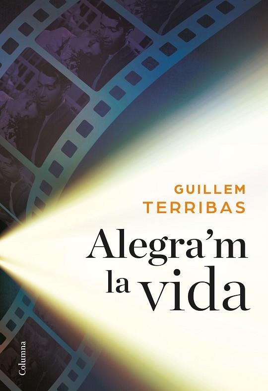 ALEGRA'M LA VIDA | 9788466422024 | TERRIBAS, GUILLEM | Llibreria La Gralla | Librería online de Granollers