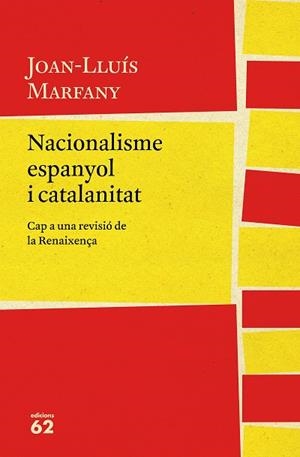NACIONALISME ESPANYOL I CATALANITAT | 9788429775617 | MARFANY, JOAN LLUÍS | Llibreria La Gralla | Librería online de Granollers