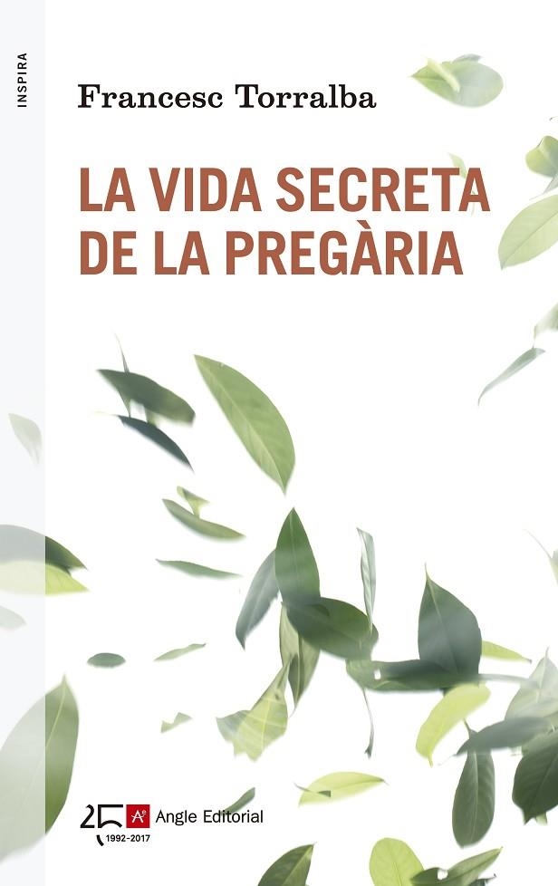 VIDA SECRETA DE LA PREGÀRIA, LA | 9788415307563 | TORRALBA, FRANCESC | Llibreria La Gralla | Llibreria online de Granollers