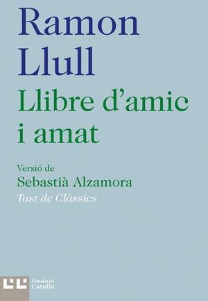 LLIBRE D'AMIC I AMAT | 9788472268074 | LLULL, RAMON | Llibreria La Gralla | Librería online de Granollers