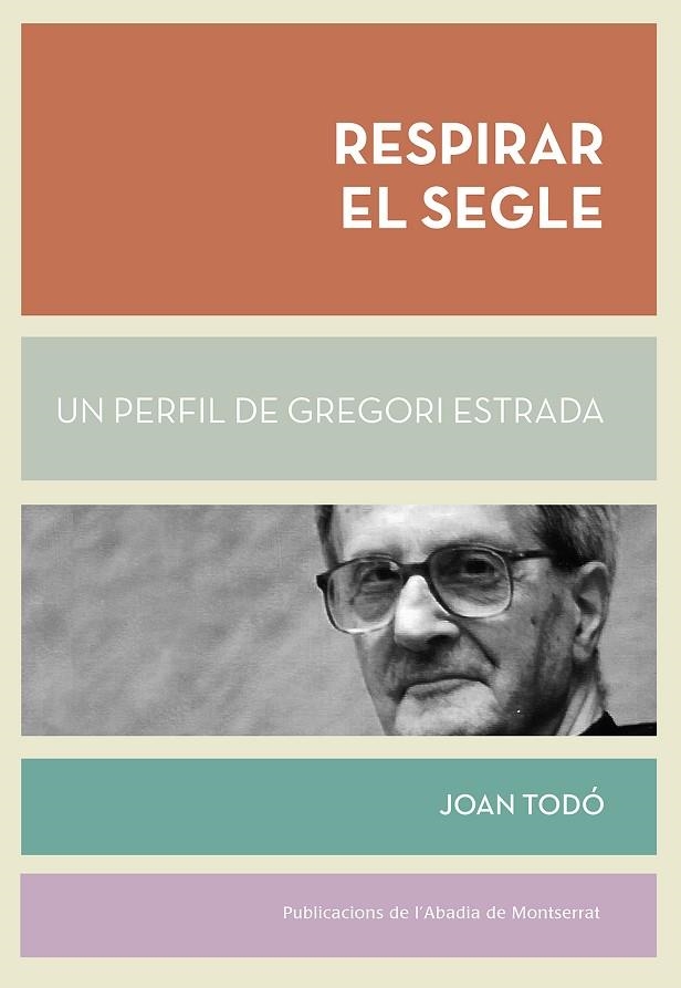 RESPIRAR EL SEGLE | 9788498838770 | TODÓ, JOAN | Llibreria La Gralla | Llibreria online de Granollers