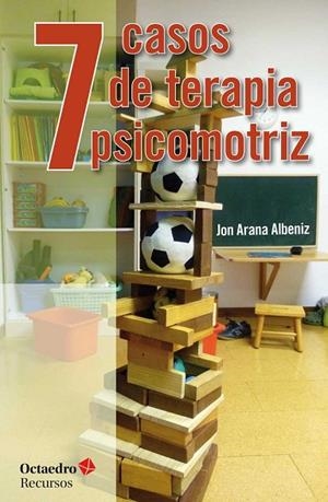 7 CASOS DE TERAPIA PSICOMOTRIZ | 9788499218830 | ARANA, JON | Llibreria La Gralla | Llibreria online de Granollers