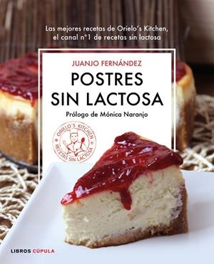 POSTRES SIN LACTOSA | 9788448022969 | FERNANDEZ, JUANJO | Llibreria La Gralla | Librería online de Granollers