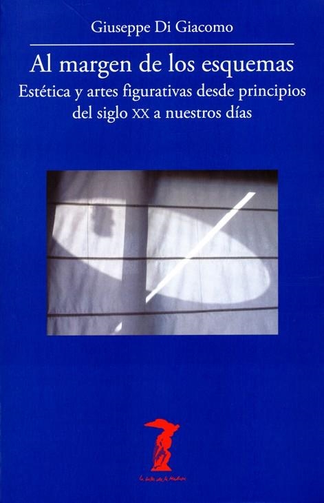 AL MARGEN DE LOS ESQUEMAS | 9788477743200 | DI GIACOMO, GIUSEPPE | Llibreria La Gralla | Llibreria online de Granollers