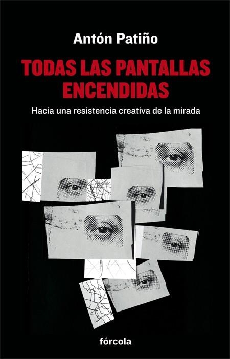 TODAS LAS PANTALLAS ENCENDIDAS | 9788416247813 | PATIÑO, ANTON | Llibreria La Gralla | Llibreria online de Granollers