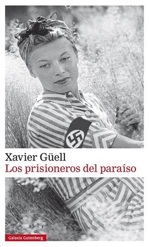 PRISIONEROS DEL PARAISO, LOS | 9788481098020 | GÜELL, XAVIER | Llibreria La Gralla | Librería online de Granollers