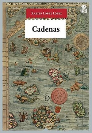 CADENAS | 9788416537150 | LOPEZ, XABIER | Llibreria La Gralla | Librería online de Granollers