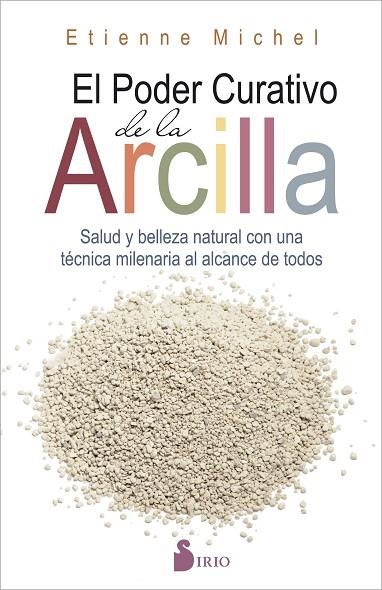 PODER CURATIVO DE LA ARCILLA, EL  | 9788416579198 | MICHEL, ETIENNE | Llibreria La Gralla | Librería online de Granollers
