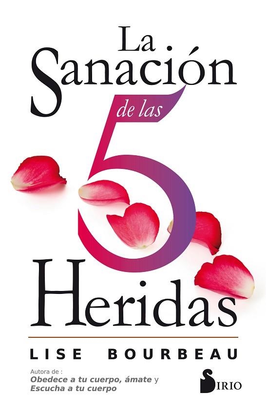 SANACION DE LAS 5 HERIDAS, LA | 9788416579921 | BOURBEAU, LISE | Llibreria La Gralla | Llibreria online de Granollers