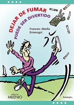 DEJAR DE FUMAR PUEDE SER DIVERTIDO | 9788497437615 | ABELLA, FRANCESC; TOLSA, ARMENGOL | Llibreria La Gralla | Librería online de Granollers