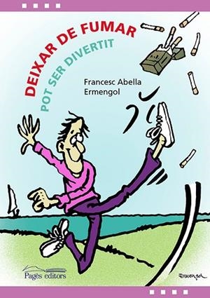 DEIXAR DE FUMAR POT SER DIVERTIT | 9788499758121 | ABELLA, FRANCESC; TOLSA, ARMENGOL | Llibreria La Gralla | Llibreria online de Granollers