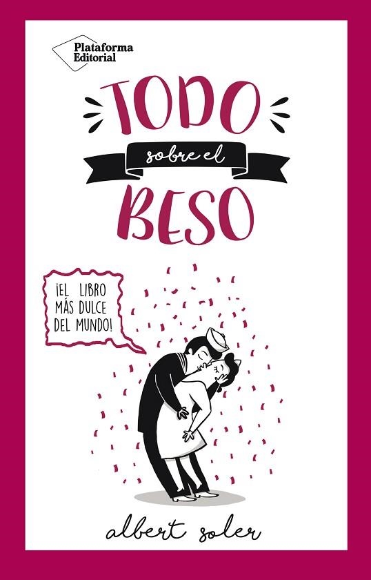 TODO SOBRE EL BESO | 9788416820719 | SOLER, ALBERT | Llibreria La Gralla | Llibreria online de Granollers