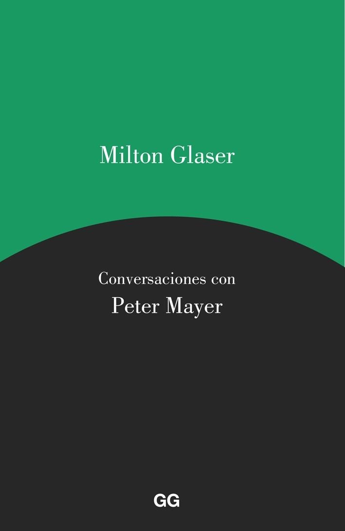 CONVERSACIONES CON PETER MAYER | 9788425229589 | GLASER, MILTON; MAYER, PETER | Llibreria La Gralla | Librería online de Granollers