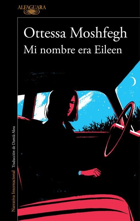 MI NOMBRE ERA EILEEN | 9788420423944 | MOSHFEGH, OTTESSA | Llibreria La Gralla | Llibreria online de Granollers