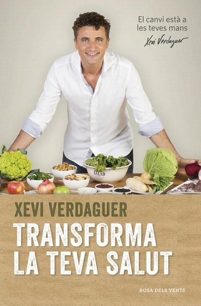 TRANSFORMA LA TEVA SALUT | 9788416430116 | VERDAGUER, XEVI | Llibreria La Gralla | Llibreria online de Granollers