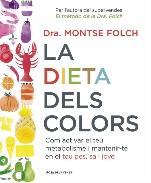 DIETA DELS COLORS, LA | 9788416430147 | FOLCH, MONTSE | Llibreria La Gralla | Librería online de Granollers