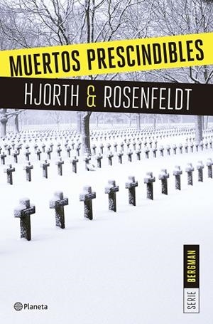 MUERTOS PRESCINDIBLES (SERIE BERGMAN 3) | 9788408166009 | HJORTH / ROSENFELDT | Llibreria La Gralla | Librería online de Granollers