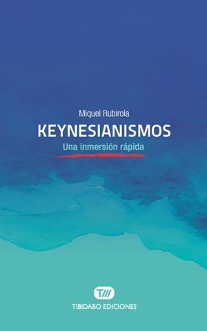 KEYNESIANISMOS | 9788491175568 | RUBIROLA, MIQUEL | Llibreria La Gralla | Llibreria online de Granollers