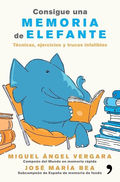 CONSIGUE UNA MEMORIA DE ELEFANTE | 9788499985855 | VERGARA, MIGUEL ANGEL / BEA, JOSE MARIA | Llibreria La Gralla | Llibreria online de Granollers