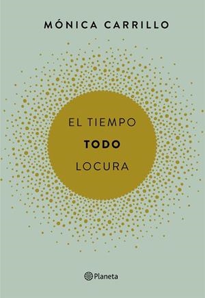 TIEMPO TODO LOCURA, EL | 9788408165200 | CARRILLO, MONICA | Llibreria La Gralla | Librería online de Granollers